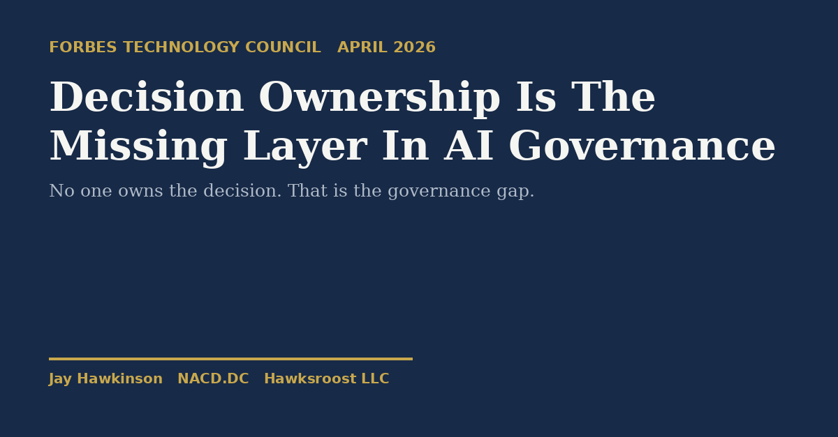 Decision Ownership Is The Missing Layer In AI Governance
